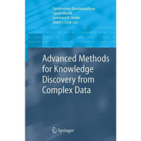 Advanced Methods for Knowledge Discovery from Complex Data [Hardcover]