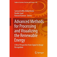 Advanced Methods for Processing and Visualizing the Renewable Energy: A New Pers [Hardcover]