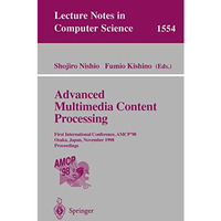 Advanced Multimedia Content Processing: First International Conference, AMCP'98, [Paperback]