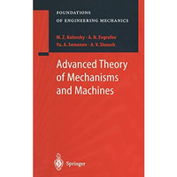 Advanced Theory of Mechanisms and Machines [Paperback]