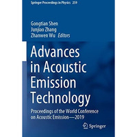 Advances in Acoustic Emission Technology: Proceedings of the World Conference on [Paperback]