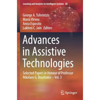 Advances in Assistive Technologies: Selected Papers in Honour of Professor Nikol [Paperback]