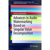 Advances in Audio Watermarking Based on Singular Value Decomposition [Paperback]