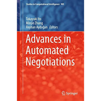 Advances in Automated Negotiations [Hardcover]