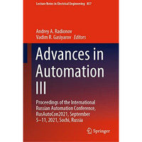 Advances in Automation III: Proceedings of the International Russian Automation  [Hardcover]