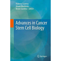 Advances in Cancer Stem Cell Biology [Paperback]