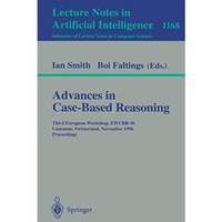 Advances in Case-Based Reasoning: Third European Workshop, EWCBR-96, Lausanne, S [Paperback]