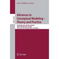 Advances in Conceptual Modeling - Theory and Practice: ER 2006 Workshops BP-UML, [Paperback]