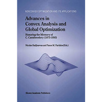 Advances in Convex Analysis and Global Optimization: Honoring the Memory of C. C [Paperback]