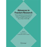 Advances in Fracture Research: Honour and plenary lectures presented at the 11th [Hardcover]