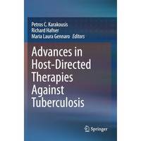 Advances in Host-Directed Therapies Against Tuberculosis [Paperback]