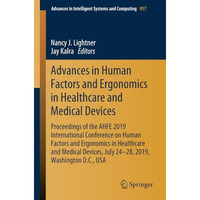 Advances in Human Factors and Ergonomics in Healthcare and Medical Devices: Proc [Paperback]