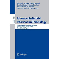 Advances in Hybrid Information Technology: First International Conference, ICHIT [Paperback]