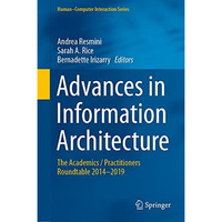 Advances in Information Architecture: The Academics / Practitioners Roundtable 2 [Hardcover]