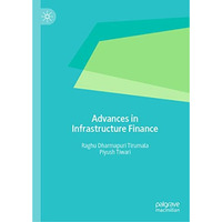 Advances in Infrastructure Finance [Hardcover]