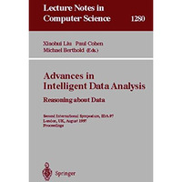 Advances in Intelligent Data Analysis. Reasoning about Data: Second Internationa [Paperback]