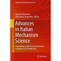 Advances in Italian Mechanism Science: Proceedings of the First International Co [Hardcover]