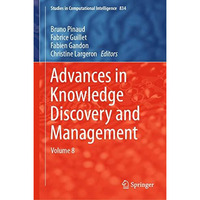 Advances in Knowledge Discovery and Management: Volume 8 [Hardcover]