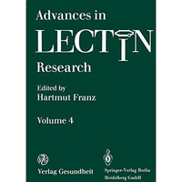 Advances in Lectin Research: Volume 4 [Paperback]