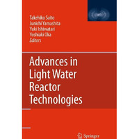 Advances in Light Water Reactor Technologies [Paperback]