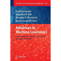 Advances in Machine Learning I: Dedicated to the Memory of Professor Ryszard S.  [Paperback]