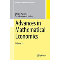 Advances in Mathematical Economics: Volume 22 [Hardcover]