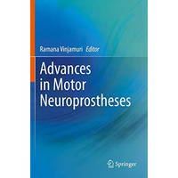 Advances in Motor Neuroprostheses [Paperback]