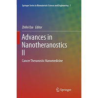 Advances in Nanotheranostics II: Cancer Theranostic Nanomedicine [Paperback]