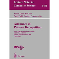 Advances in Pattern Recognition: Joint IAPR International Workshops, SSPR'98 and [Paperback]