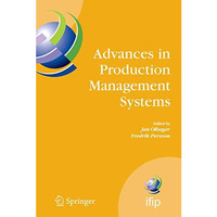 Advances in Production Management Systems: International IFIP TC 5, WG 5.7 Confe [Paperback]