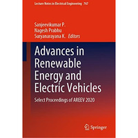 Advances in Renewable Energy and Electric Vehicles: Select Proceedings of AREEV  [Hardcover]