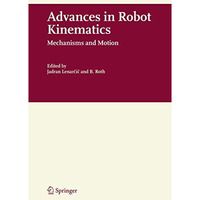 Advances in Robot Kinematics: Mechanisms and Motion [Hardcover]