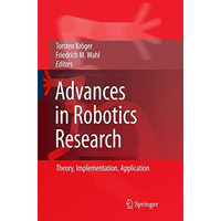 Advances in Robotics Research: Theory, Implementation, Application [Hardcover]