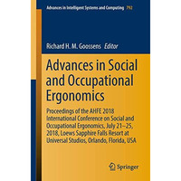 Advances in Social and Occupational Ergonomics: Proceedings of the AHFE 2018 Int [Paperback]