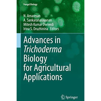 Advances in Trichoderma Biology for Agricultural Applications [Hardcover]