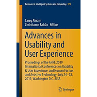 Advances in Usability and User Experience: Proceedings of the AHFE 2019 Internat [Paperback]