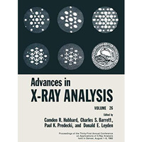 Advances in X-Ray Analysis: Volume 26 [Paperback]