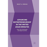 Advancing Entrepreneurship in the United Arab Emirates: Start-up Challenges and  [Hardcover]