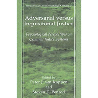 Adversarial versus Inquisitorial Justice: Psychological Perspectives on Criminal [Paperback]