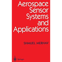 Aerospace Sensor Systems and Applications [Hardcover]