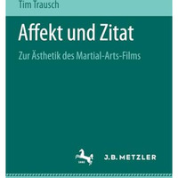 Affekt und Zitat: Zur ?sthetik des Martial-Arts-Films [Paperback]