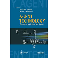 Agent Technology: Foundations, Applications, and Markets [Paperback]