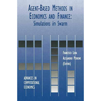 Agent-Based Methods in Economics and Finance: Simulations in Swarm [Hardcover]