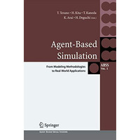 Agent-Based Simulation: From Modeling Methodologies to Real-World Applications:  [Paperback]