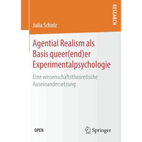 Agential Realism als Basis queer(end)er Experimentalpsychologie: Eine wissenscha [Paperback]