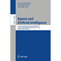 Agents and Artificial Intelligence: 11th International Conference, ICAART 2019,  [Paperback]