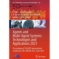 Agents and Multi-Agent Systems: Technologies and Applications 2021: Proceedings  [Paperback]