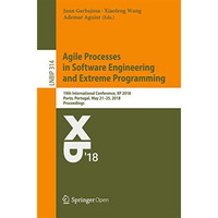 Agile Processes in Software Engineering and Extreme Programming: 19th Internatio [Paperback]