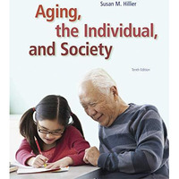 Aging, the Individual, and Society [Paperback]