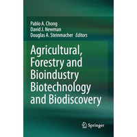 Agricultural, Forestry and Bioindustry Biotechnology and Biodiscovery [Paperback]